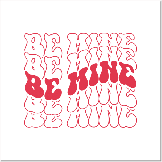 Be Mine Red Wall Art by Seedsplash